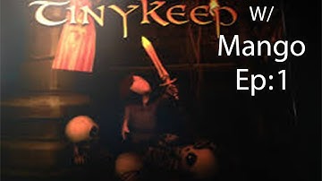 Mango Plays TinyKeep - Ep 1