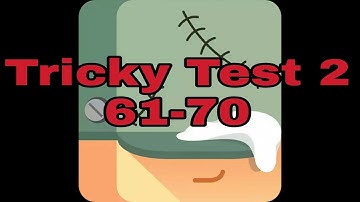 Tricky Test 2 Think Outside (Level 61 to 70)
