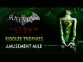 Batman: Arkham City - Riddler Trophy Guide Amusement Mile ...