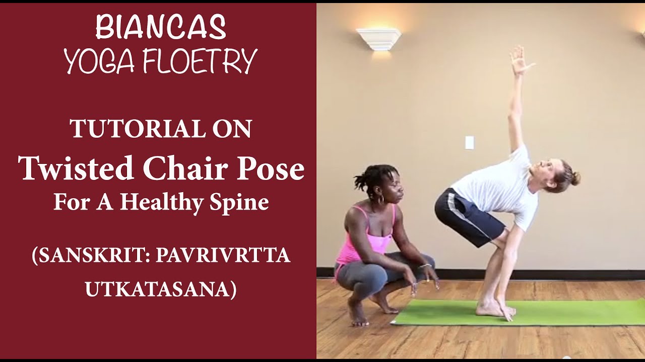 Parivrtta Utkatasana For A Healthy Happy Spine Twisted Chair Pose