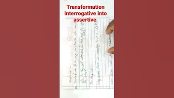 transformation of interrogative sentences into assertive