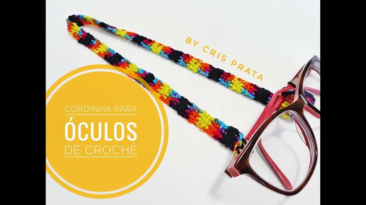 Como fazer cordão ou cordinha de óculos em crochê by Cris Prata