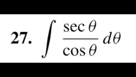 integrate sec theta / cos theta