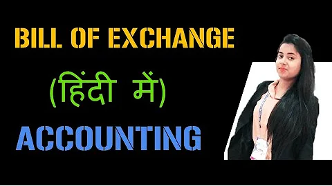 BILL OF EXCHANGE BY CMA ANUPAMA SHUKLA