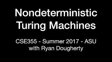 Nondeterministic Turing Machines: CSE355 Intro Theory of Computation 7/21 Pt. 1