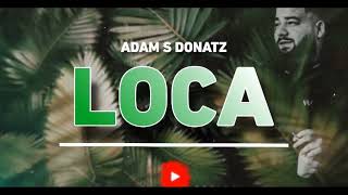 Adam S Donatz - LOCA
