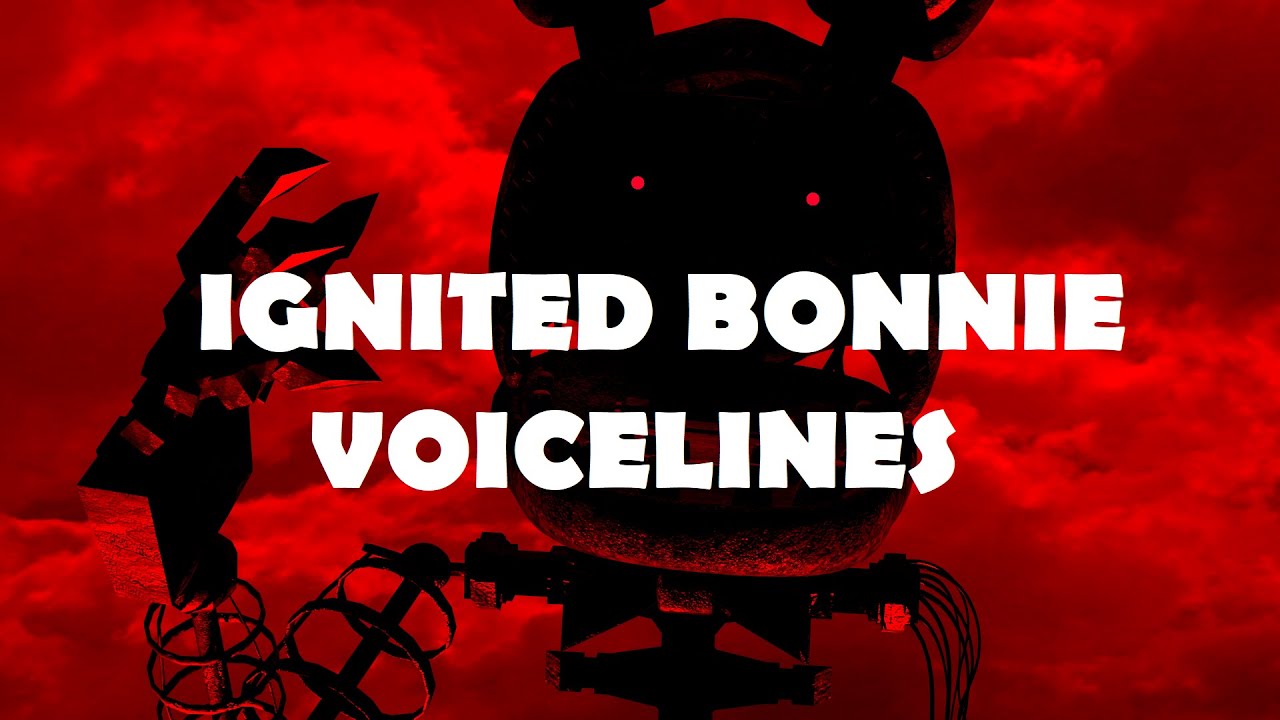 FNAF TJOC/SFM] Ignited Bonnie Voice 