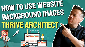 How To Use Website Background Images - Thrive Architect
