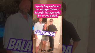 Nuray Sayari Canim Yilmaz Morgül Balayimizda Bi̇r Araya Geldi̇k