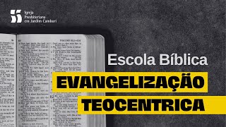Escola Bíblica 30/01/2022 | A comissão soberana de Deus e a evangelização