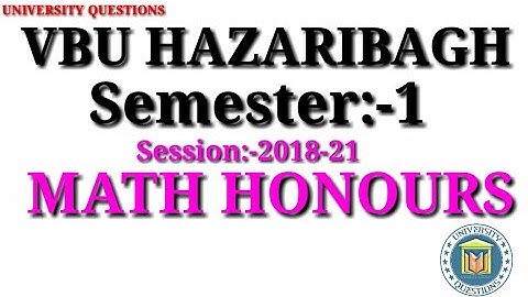 VBU Hzaribagh Bsc semester -1 Math honours ( 2018 - 2021 ) question