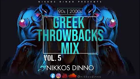 GREEK THROWBACKS VOL.5 [ 90's & 2000's MEGAMIX ] by NIKKOS DINNO | 3+ Hours | Re-Uploaded