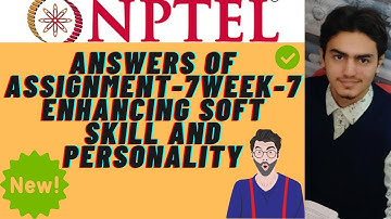 NPTEL WEEK-7 Assignment-7 Answers Enhancing Soft skill and Personality