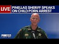 Watch Live: Adoptive parent arrested on child porn charges
