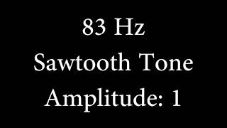 83 Hz Sawtooth Tone Amplitude 1
