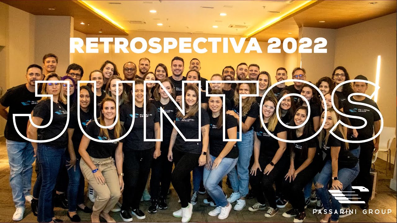 Retrospectiva Final de Ano 2022 | Passarini Group