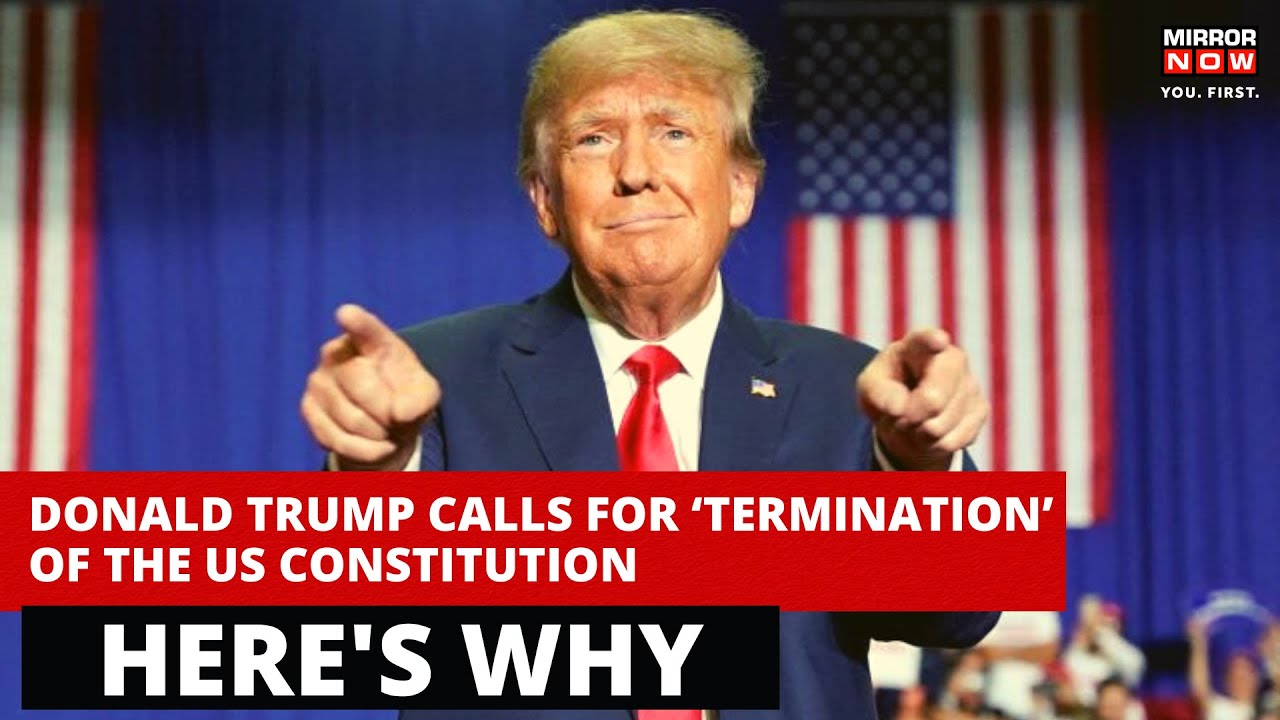 donald-trump-calls-for-termination-of-us-constitution-white-house