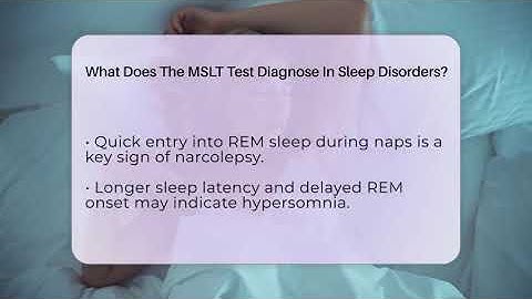 What Does The MSLT Test Diagnose In Sleep Disorders? - Sleep Apnea Support Network