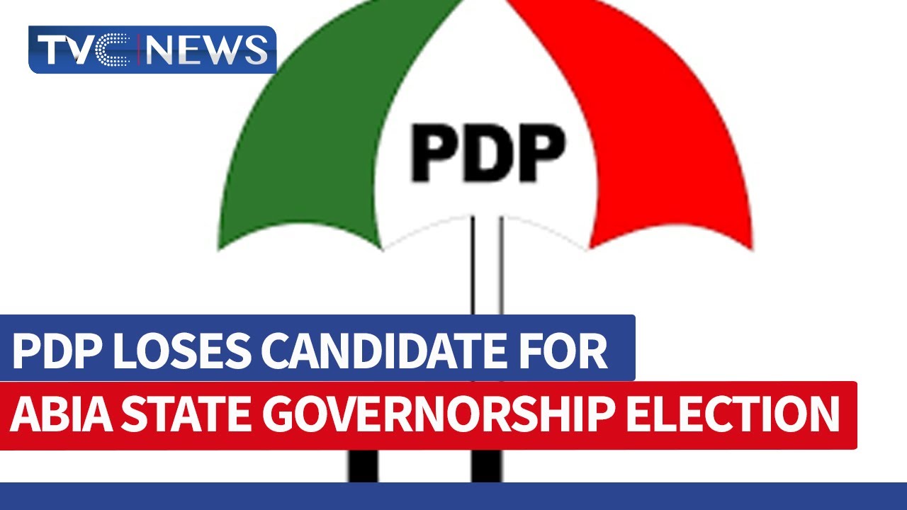 PDP Loses Candidate For Abia State Governorship Election