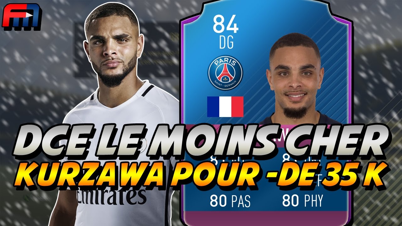 FUT17 | LE DCE LE MOINS CHER : KURZAWA POUR -35K !