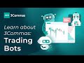 Learn about 3Commas: Trading Bots