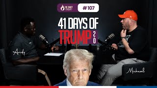 ⁠#107. Deep Dive Into American Politics: 41 Days after Trump's Return