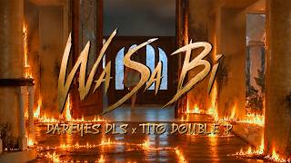 Wa Sa Bi - Dareyes DLS x Tito Double P - Video Oficial