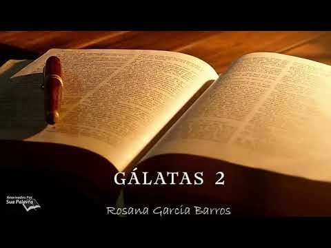 Gálatas 02 - Reavivadospsp - Rosana Garcia Barros