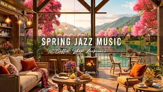 Relaxing Jazz Instrumental   Cozy Spring Coffee Shop Ambience U0026 Smooth Jazz  For Studying