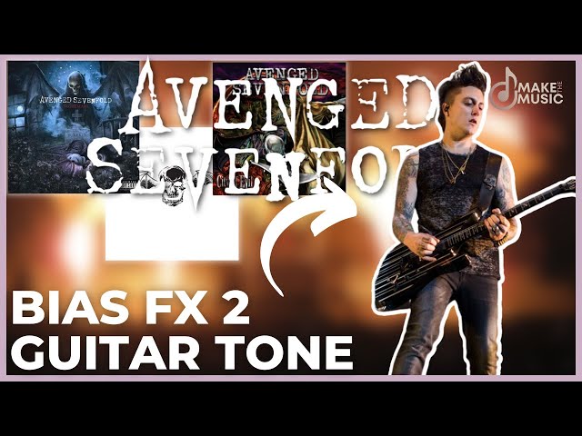 BUILD AN AVENGED SEVENFOLD GUITAR TONE FROM SCRATCH IN BIAS FX 2 class=