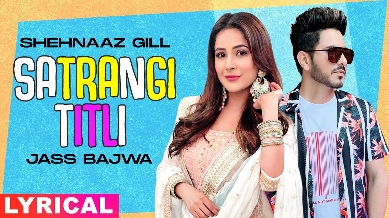 Satrangi Titli (Lyrical) | Jass Bajwa | Desi Crew | Narinder Bath | Latest Punjabi Song 2020