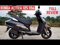 Honda Activa 125 BS6 Full Detailed Review - Test Ride, Mileage, Price, Features | Activa 125 bs6