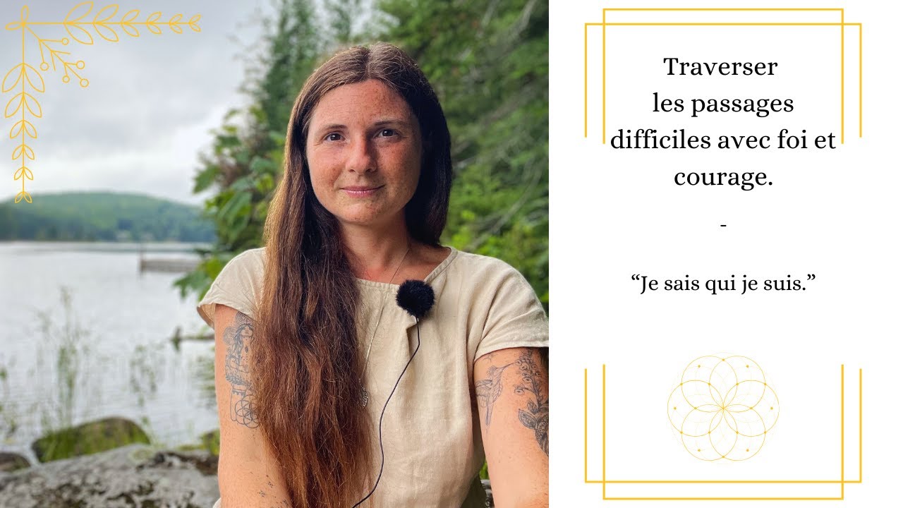 Traverser les passages difficiles avoir foi et courage.