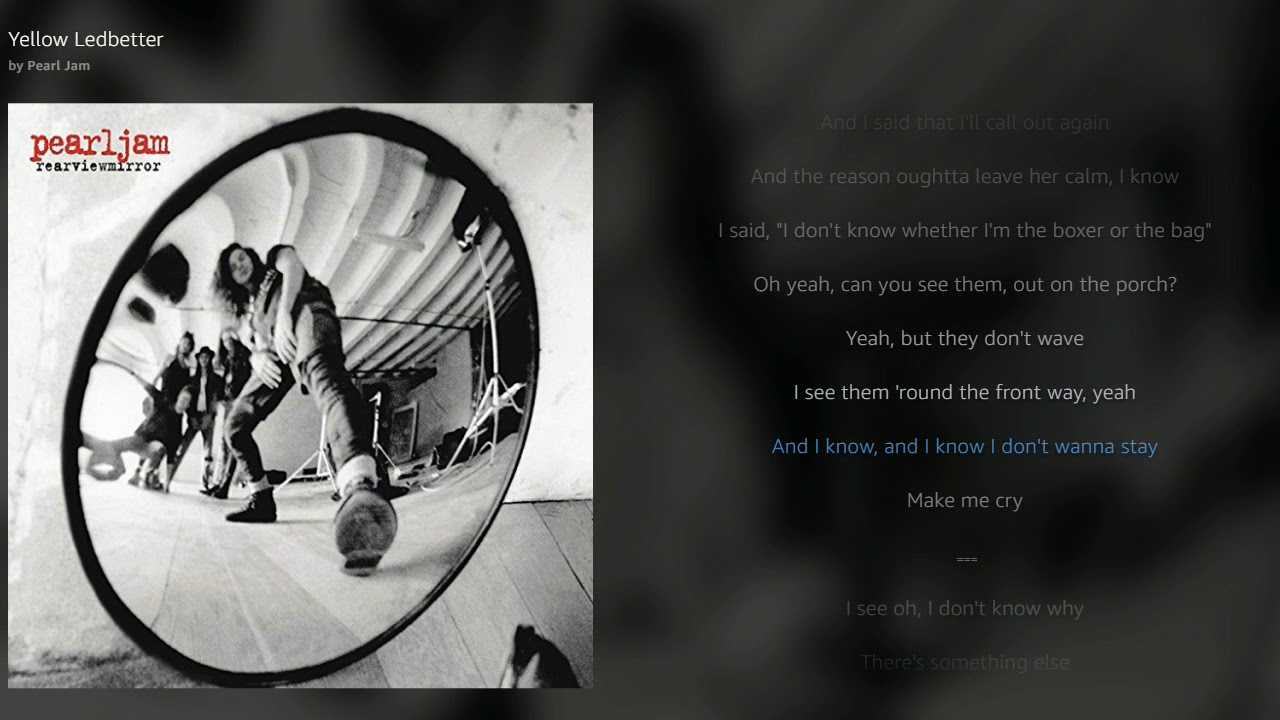 Pearl Jam Yellow Ledbetter Lyrics YouTube