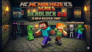 Minecraft Mob Maze Series - Deadlock 2.0