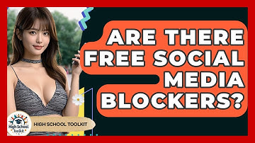 Are There Free Social Media Blockers? - High School Toolkit