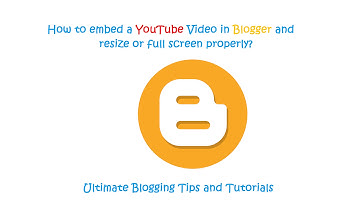 How to Embed YouTube video and resize properly in Blogger