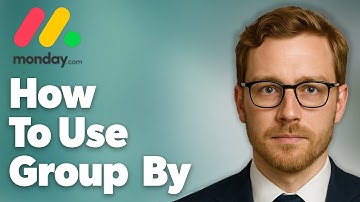 How To Use Group By Monday.Com [2025 Guide]