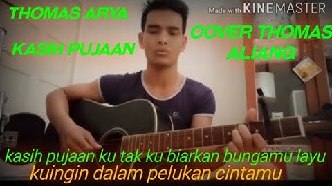 KASIH PUJAAN:THOMAS ARYA [ LIRIK ] COVER THOMAS ALIANG