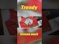 Trendy blouse back neck ❤️🔥 watch full video on channel #shortsfeed #reelsinstagram #shorts #viral