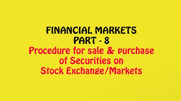 Financial Market Part-7, Depositories, Dematerialization & Trading Procedure on Stock Exchange