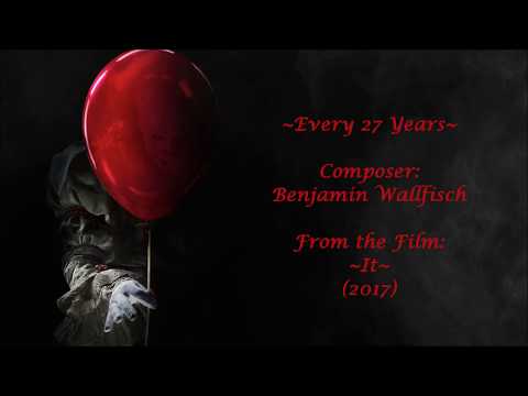 "Every 27 Years" - Benjamin Wallfisch (From the Film, "It")