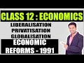 Class 12 : INDIAN ECONOMY | Economic Reforms - LPG