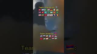 Team Azerbaijan 🇦🇿 vs Team Armenia