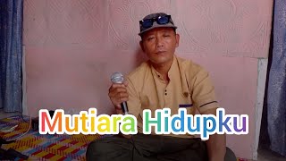 Mutiara Hidupku – Dangdut  Full Lirik | Bapak Gaul