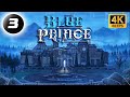 BLUE PRINCE Part 3 Gameplay Walkthrough [4K 60FPS] | No Commentary | Puzzle Game