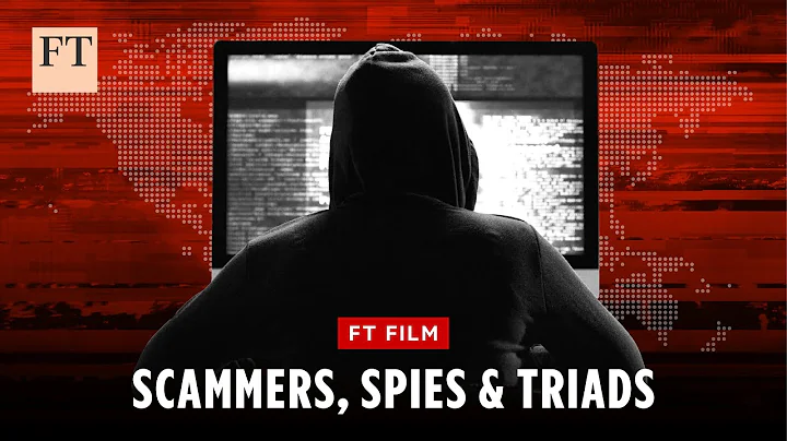 Scammers, spies and triads: inside cyber-crime’s $15tn global empire | FT Film