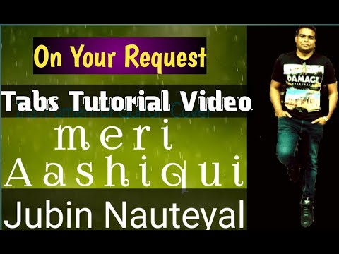 Meri Aashiqui Guitar Lesson Jubin Nautiyal Guitar TABS LESSON HINDI |Easy Complete OnScreen Tabs |