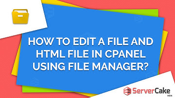 How to Use the Editor in the cPanel File Manager - ServerCake India