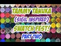 Tammy Tanuka Sigil Inspired SWATCH FEST Pt 2